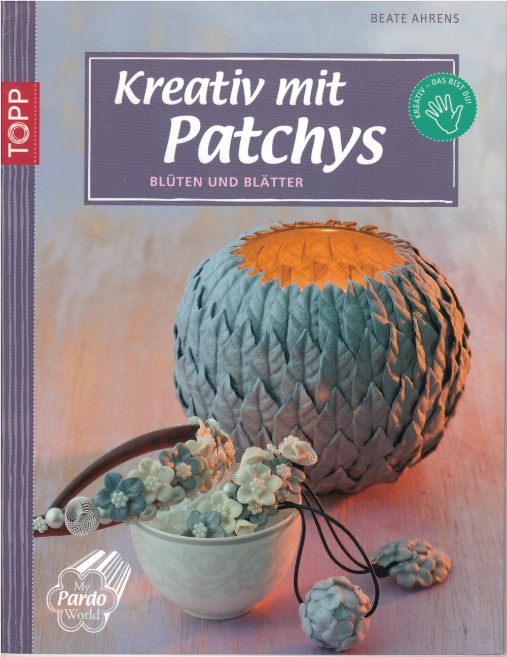 Kreativ mit Patchys: Blüten und Blätter